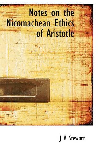 Notes on the Nicomachean Ethics of Aristotle