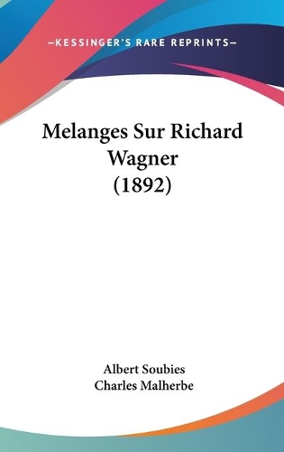 Melanges Sur Richard Wagner (1892): (French)