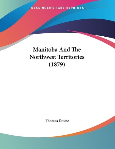 Manitoba And The Northwest Territories (1879)