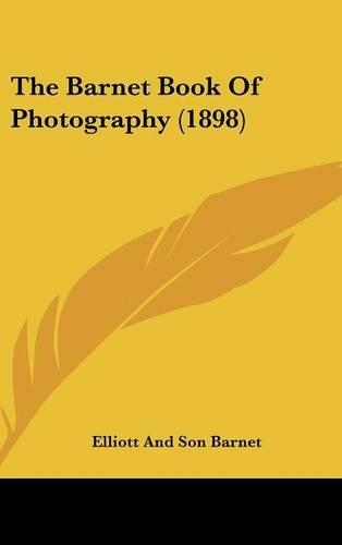 Barnet Book Of Photography (1898): (English)