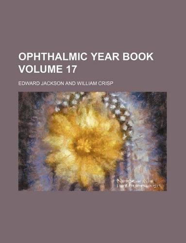 Ophthalmic Year Book Volume 17