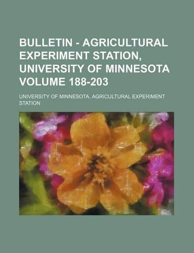 Bulletin - Agricultural Experiment Station, University of Minnesota Volume 188-203