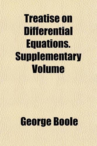 Treatise on Differential Equations. Supplementary Volume: (English)