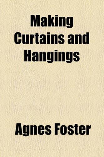 Making Curtains and Hangings: (English)