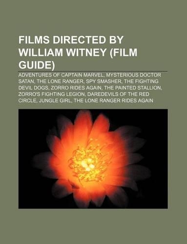 Films Directed by William Witney (Film Guide)