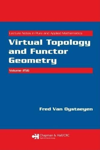 Virtual Topology and Functor Geometry. Lecture Notes in Pure and Applied Mathematics, Volume 256.