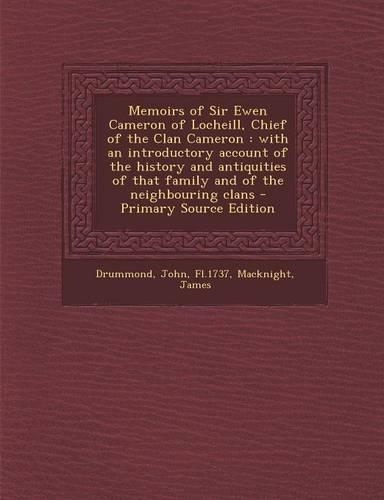 Memoirs of Sir Ewen Cameron of Locheill, Chief of the Clan Cameron