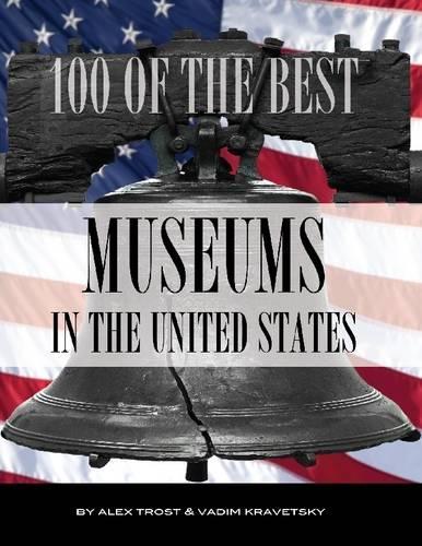 100 of the Best Museums In the United States