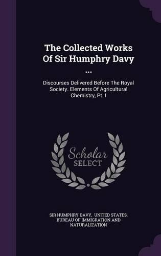 The Collected Works of Sir Humphry Davy ...