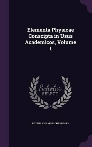 Elementa Physicae Conscipta in Usus Academicos, Volume 1