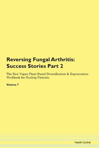 Reversing Fungal Arthritis: Success Stor