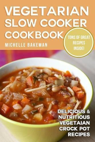 Vegetarian Slow Cooker Cookbook