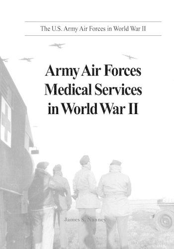 Army Air Forces Medical Services in World War II