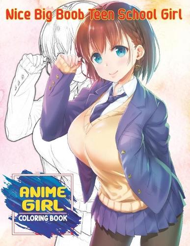 Nice Big Boob Teen School Girl Coloring Book