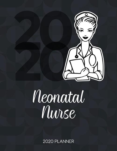 Neonatal Nurse 2020 Planner