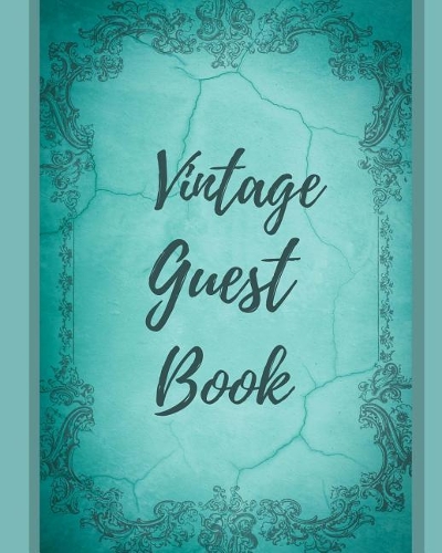 Vintage Guest Book: Blank Lined 8 x 10 Vintage Guest book to record all your special moments