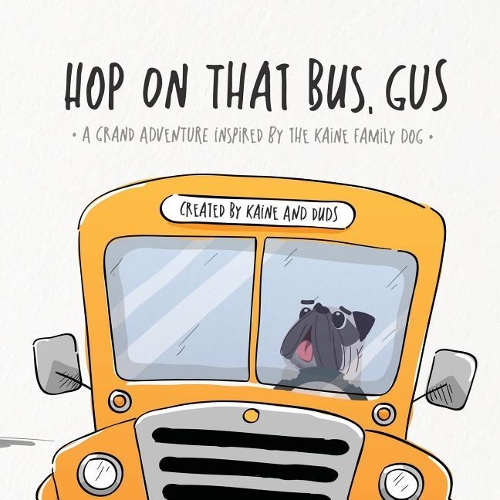 Hop on That Bus, Gus