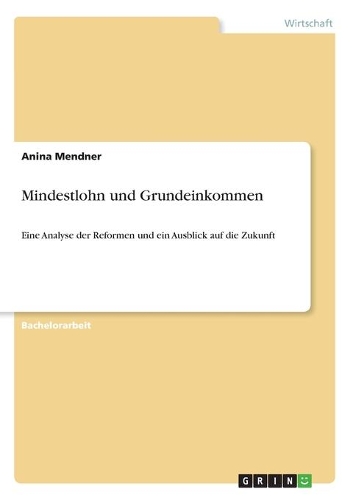Mindestlohn und Grundeinkommen