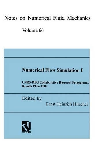 Numerical Flow Simulation I: CNRS-DFG Collaborative Research Programme, Results 1996–1998(66 Notes on Numerical Fluid Mechanics and Multidisciplinary Design)