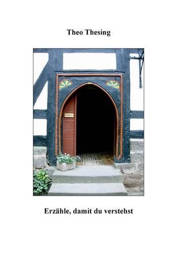 Erzahle, Damit Du Verstehst