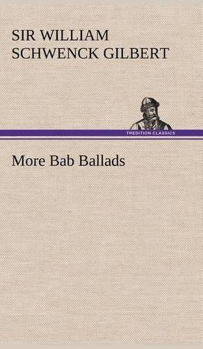 More Bab Ballads: (English)
