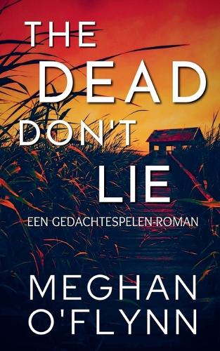 The Dead Don't Lie: Een Gedachtespelen-roman(3 Gedachtespelen)