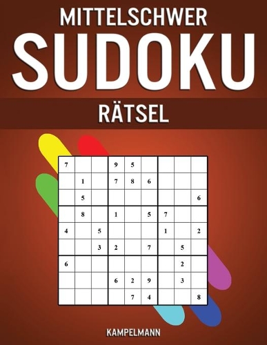 Mittelschwer Sudoku Rätsel: 400 mittelschwere Sudokus mit Lösungen