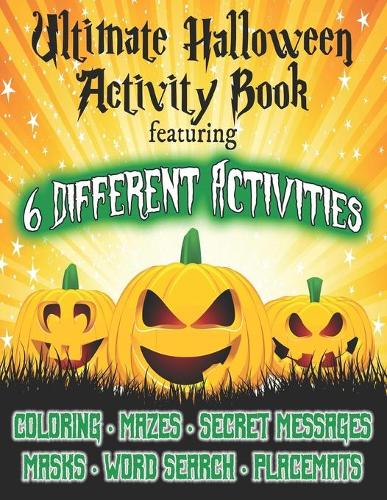 Ultimate Halloween Activity Book: For Toddlers and Kids, Children's Workbook for Boys and Girls Ages 2-4, 4-8