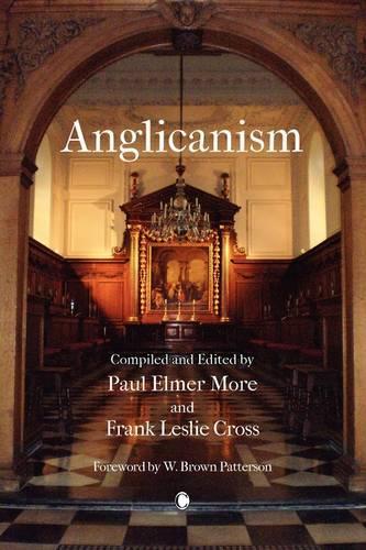 Anglicanism: The Thought and Practice of the Church of England(English)