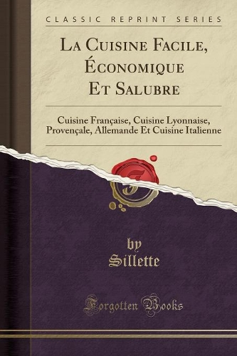 La Cuisine Facile, Économique Et Salubre