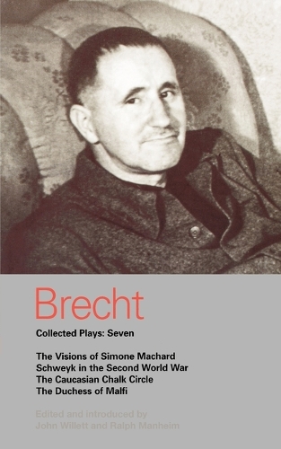 Brecht Collected Plays: 7: Visions of Simone Machard; Schweyk in the Second World War; Caucasian Chalk Circle; Duchess of Malfi(World Classics)