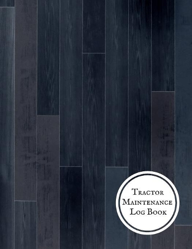 Tractor Maintenance Log Book