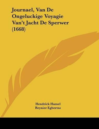 Journael, Van De Ongeluckige Voyagie Van't Jacht De Sperwer (1668)