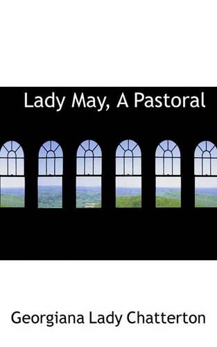 Lady May, a Pastoral: (English)
