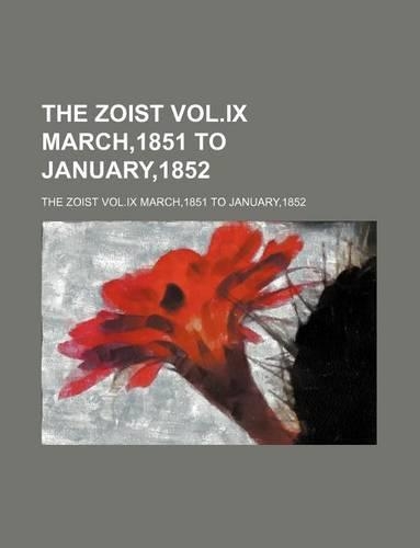 The Zoist Vol.IX March,1851 to January,1852: (English)