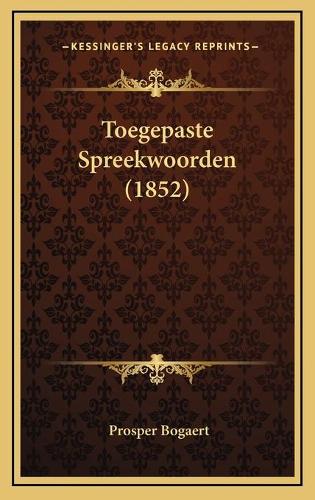 Toegepaste Spreekwoorden (1852)