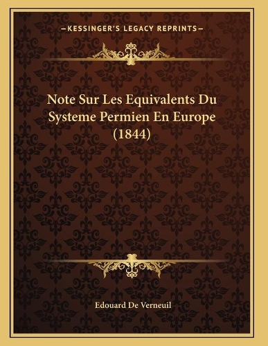 Note Sur Les Equivalents Du Systeme Permien En Europe (1844)