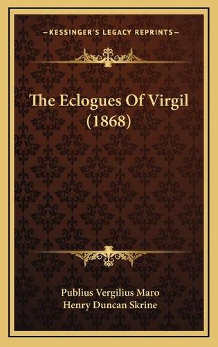 The Eclogues Of Virgil (1868)