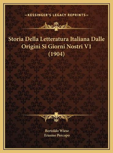 Storia Della Letteratura Italiana Dalle Origini Si Giorni Nostri V1 (1904)