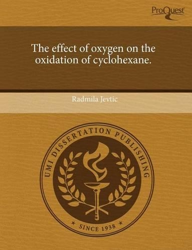 The Effect of Oxygen on the Oxidation of Cyclohexane