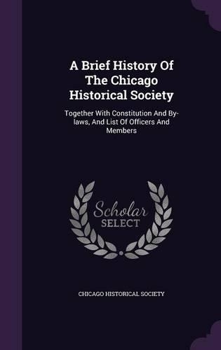 A Brief History Of The Chicago Historical Society