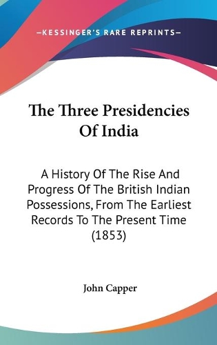 The Three Presidencies Of India