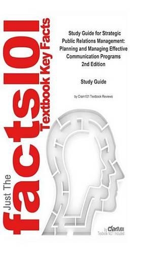 Strategic Public Relations Management, Planning and Managing Effective Communication Programs