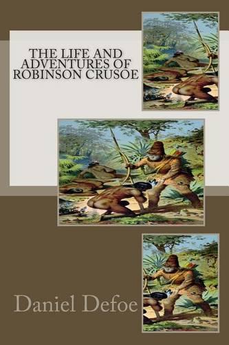 The Life and Adventures of Robinson Crusoe
