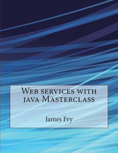 Web Services with Java Masterclass