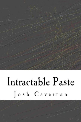 Intractable Paste