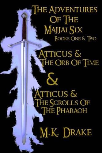 Atticus and the Adventures of the Majjai Six Books One and Two