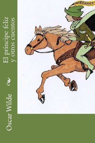 El príncipe feliz y otros cuentos