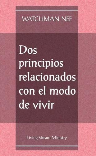 Two Principles of Living: (Spanish)
