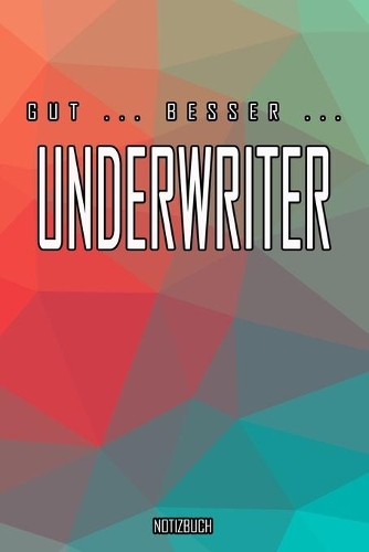 Gut - Besser - Underwriter Notizbuch